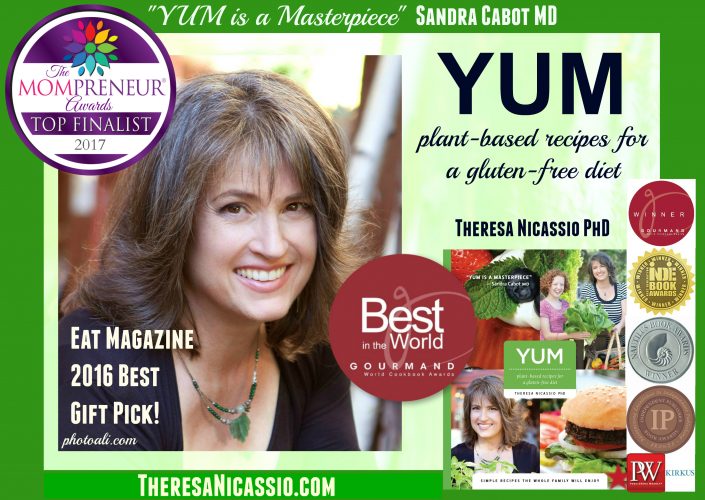 Internationally-Acclaimed YUM: Plant-Based Recipes For A Gluten-Free Diet | Dr. Theresa Nicassio